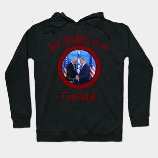 President Joe Biden is a coward Hoodie